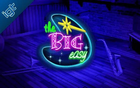 The Big Easy Slot Free Play Online Casino Slots [No .